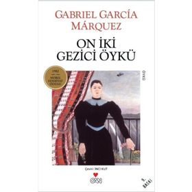 ON İKİ GEZICI ÖYKÜ - GABRIEL GARCIA MARQUEZ