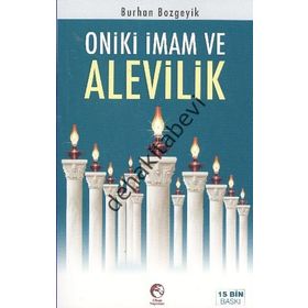 ON İKI İMAM SEVGISI VE GERÇEK ALEVILIK - BURHAN BOZGEYIK