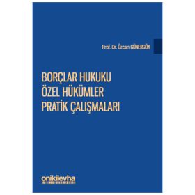 On İki Levha Yayıncılık - Borçlar Hukuku Özel Hükümler Pratik Çalışmaları