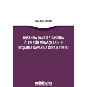 On İki Levha Yayıncılık - Boşanma Davası Sırasında Ölen Eşin Mirasçılarının Boşanma Davasına Devam Etmesi