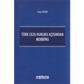 On İki Levha Yayıncılık İmge Kuzgun Türk Ceza Hukuku Açısından Mobbing