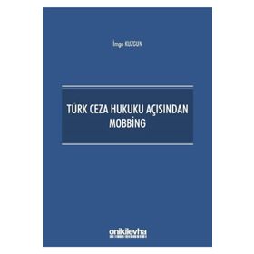 On İki Levha Yayıncılık İmge Kuzgun Türk Ceza Hukuku Açısından Mobbing