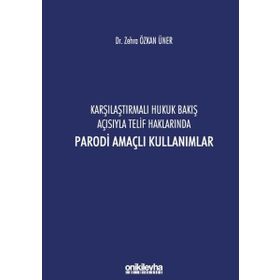 On İki Levha Yayıncılık - Karşılaştırmalı Hukuk Bakış Açısıyla Telif Haklarında Parodi Amaçlı Kullanımlar