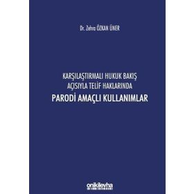 On İki Levha Yayıncılık - Karşılaştırmalı Hukuk Bakış Açısıyla Telif Haklarında Parodi Amaçlı Kullanımlar