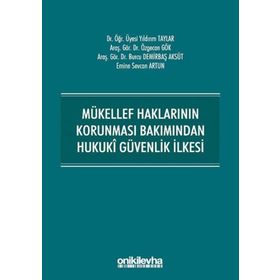 On İki Levha Yayıncılık - Mükellef Haklarının Korunması Bakımından Hukuki Güvenlik İlkesi