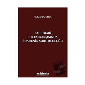 On İki Levha Yayıncılık - Salt İdari Eylem Karşısında İdarenin Sorumluluğu