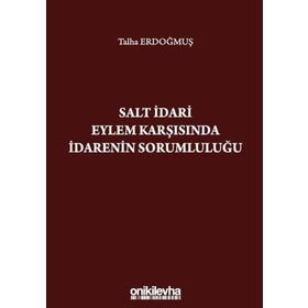 On İki Levha Yayıncılık - Salt İdari Eylem Karşısında İdarenin Sorumluluğu