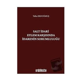 On İki Levha Yayıncılık - Salt İdari Eylem Karşısında İdarenin Sorumluluğu