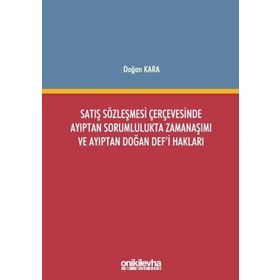 On İki Levha Yayıncılık - Satış Sözleşmesi Çerçevesinde Ayıptan Sorumlulukta Zamanaşımı ve Ayıptan Doğan Defi Hakları