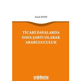 On İki Levha Yayıncılık - Ticari Davalarda Dava Şartı Olarak Arabuluculuk
