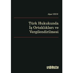 On İki Levha Yayıncılık Türk Hukukunda İş Ortaklıkları ve Vergilendirilmesi