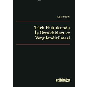 On İki Levha Yayıncılık Türk Hukukunda İş Ortaklıkları ve Vergilendirilmesi