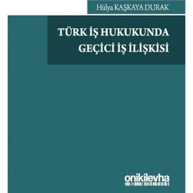 On İki Levha Yayıncılık - Türk İş Hukukunda Geçici İş İlişkisi