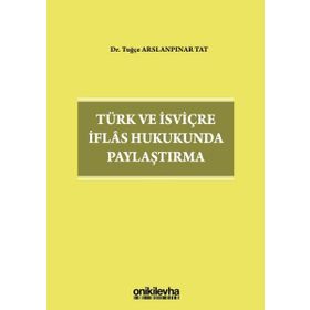 On İki Levha Yayıncılık - Türk ve İsviçre İflas Hukukunda Paylaştırma