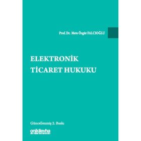On İki Levha Yayınları Elektronik Ticaret Hukuku - Mete Özgür Falcıoğlu