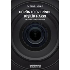 On İki Levha Yayınları - Görüntü Üzerinde Kişilik Hakkı - Semih Yünlü