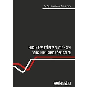 On İki Levha Yayınları Hukuk Devleti Perspektifinden Vergi Hukukunda Özelgeler