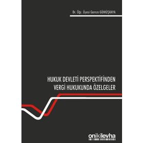 On İki Levha Yayınları Hukuk Devleti Perspektifinden Vergi Hukukunda Özelgeler
