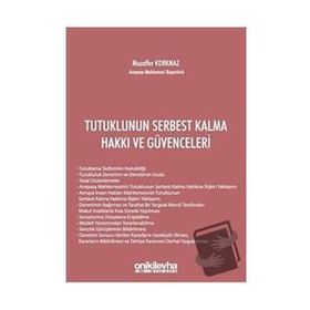 On İki Levha Yayınları - Tutuklunun Serbest Kalma Hakkı ve Güvenceleri