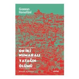 On İki Numaralı Yatağın Ölümü - Gassan Kenefani