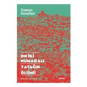 On İki Numaralı Yatağın Ölümü - Gassan Kenefani