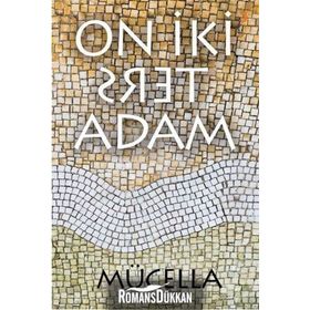 On İki Ters Adam - Mücella
