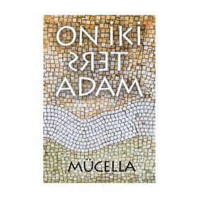 On İki Ters Adam - Mücella