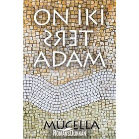 On İki Ters Adam - Mücella