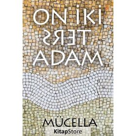 On İki Ters Adam - Mücella