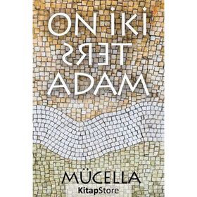 On İki Ters Adam - Mücella