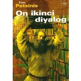 ON İKİNCİ DIYALOG - TOM PETSINIS