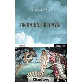 On Kadın, Bir Hayal - Atilla Birkiye