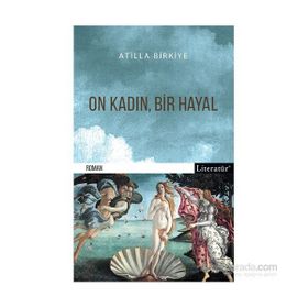 On Kadın, Bir Hayal - Atilla Birkiye