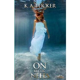 On Küçük Nefes - K. A. Tucker