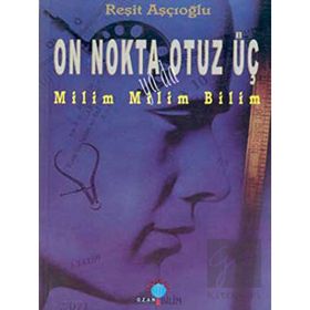 ON NOKTA OTUZ ÜÇ MILIM MILIM BILIM - R.AŞÇIOĞLU