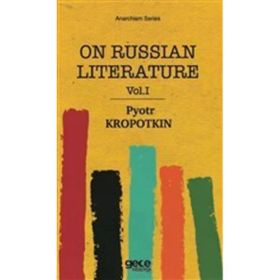 On Russian Literature 1 - Pyotr Kropotkin