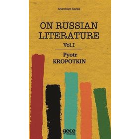 On Russian Literature 1 - Pyotr Kropotkin