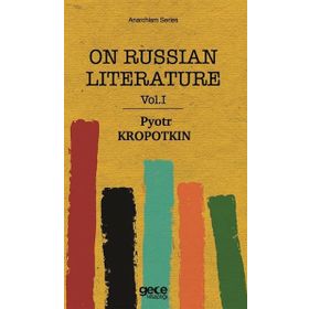 On Russian Literature 1 - Pyotr Kropotkin