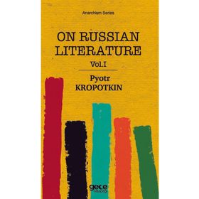 On Russian Literature 1 - Pyotr Kropotkin