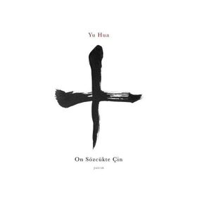 On Sözcükte Çin - Yu Hua