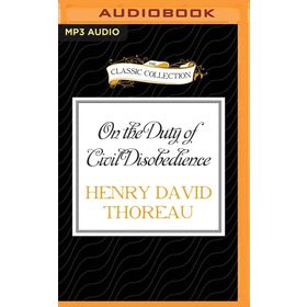 On the Duty of Civil Disobedience - Henry David Thoreau