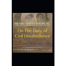 On the Duty of Civil Disobedience - Henry David Thoreau