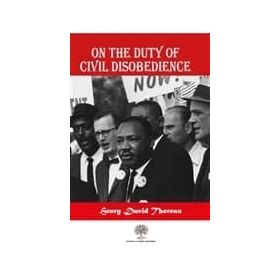 On the Duty of Civil Disobedience - Henry David Thoreau