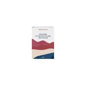 On The Future Of Our Educational Institutions Friedrich Nietzsche-Platanus Publishing