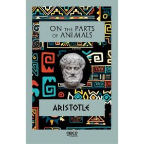 On The Parts Of Animals-Gece Kitaplığı