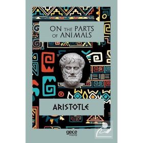 On The Parts Of Animals-Gece Kitaplığı