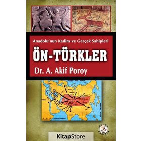 Ön-Türkler - A. Akif Poroy