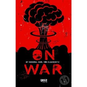 On War - Carl Von Clausewitz