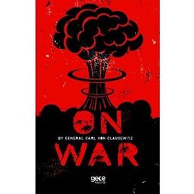 On War - Carl Von Clausewitz