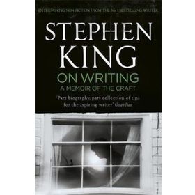On Writing: A Memoir of the Craft
